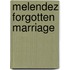 Melendez Forgotten Marriage