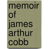 Memoir Of James Arthur Cobb by Sylvanus Cobb