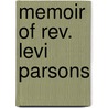 Memoir of Rev. Levi Parsons by Daniel Oliver Morton