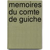 Memoires Du Comte De Guiche door Armand De Gramont Guiche