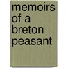 Memoirs Of A Breton Peasant by Jean-Marie Deguignet