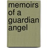 Memoirs Of A Guardian Angel by Chardon Guillaume