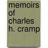 Memoirs of Charles H. Cramp by Augustus C. Buell