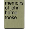 Memoirs of John Horne Tooke by Unknown