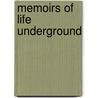 Memoirs of Life Underground door Erna Berg