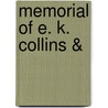 Memorial Of E. K. Collins & by Unknown
