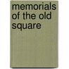 Memorials Of The Old Square door Robert Kirkup Dent
