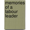 Memories Of A Labour Leader door John Willson