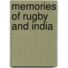 Memories Of Rugby And India by Constance Arbuthnot