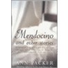 Mendocino And Other Stories by Ann Packer