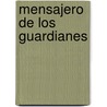 Mensajero De Los Guardianes door Martin Crespo