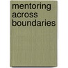Mentoring Across Boundaries door Jean Boreen