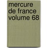 Mercure De France Volume 68 door Onbekend