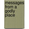 Messages from a Godly Place by Audrey Eve