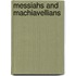 Messiahs And Machiavellians