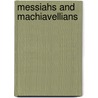 Messiahs And Machiavellians door Paul Corey