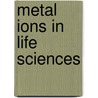 Metal Ions In Life Sciences door Roland K.O. Sigel