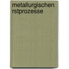 Metallurgischen Rstprozesse by Carl Friedrich Plattner