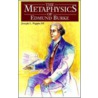 Metaphysics Of Edmund Burke by Iii Pappin Joseph L.