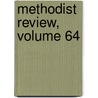 Methodist Review, Volume 64 by Unknown
