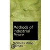 Methods Of Industrial Peace door Nicholas Paine Gilman