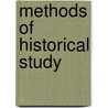 Methods of Historical Study by Edward Augustus Freeman