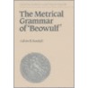 Metrical Grammar Of Beowulf by Kendall Calvin B.