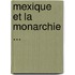 Mexique Et La Monarchie ...