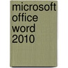 Microsoft Office Word  2010 door Rainer Osenberg