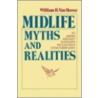 Midlife Myths And Realities by William H. Van Hoose