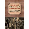 Midnight At The Barrelhouse by George Lipsitz