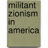 Militant Zionism In America