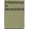 Militarismus in Deutschland door Wolfram Wette