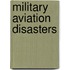 Military Aviation Disasters