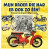 Mijn broer die had er ook zo één!