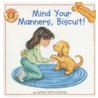 Mind Your Manners, Biscuit! by Alyssa Satin Capucilli