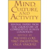 Mind, Culture, And Activity by Michael Cole