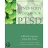 Mind-Body Workbook For Ptsd