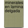 Minerales En Lamina Delgada door Kevin Henkes