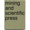 Mining And Scientific Press by Unknown