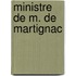 Ministre de M. de Martignac