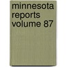 Minnesota Reports Volume 87 door Minnesota Supreme Court