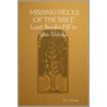 Missing Pieces Of The Bible by M. Wessel D.