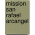 Mission San Rafael Arcangel