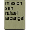 Mission San Rafael Arcangel door Jacqueline Ching