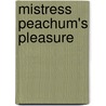 Mistress Peachum's Pleasure door Lisa Hilton