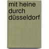 Mit Heine durch Düsseldorf door Cordula Hupfer