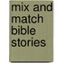 Mix And Match Bible Stories