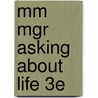 Mm Mgr Asking About Life 3e door Onbekend