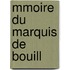 Mmoire Du Marquis de Bouill